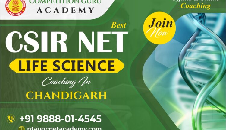 CSIR UGC NET Life Science Coaching in Chandigarh
