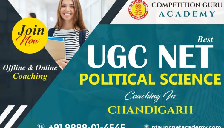 UGC NET Political Science Coaching in Chandigarh